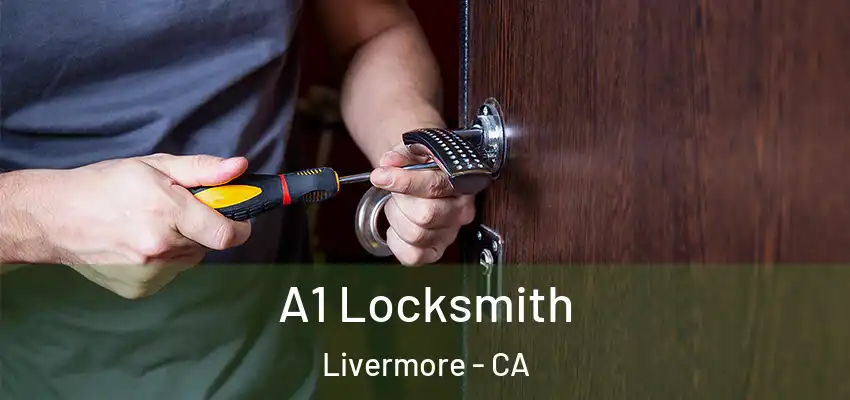 A1 Locksmith Livermore - CA