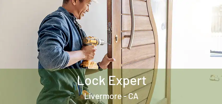 Lock Expert Livermore - CA
