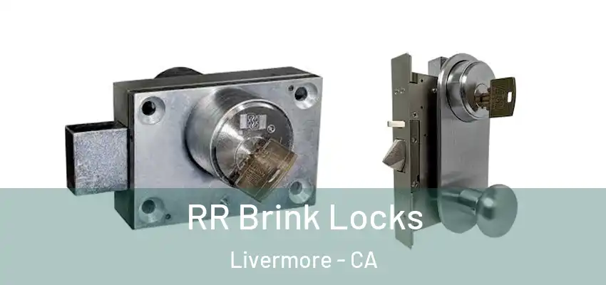 RR Brink Locks Livermore - CA